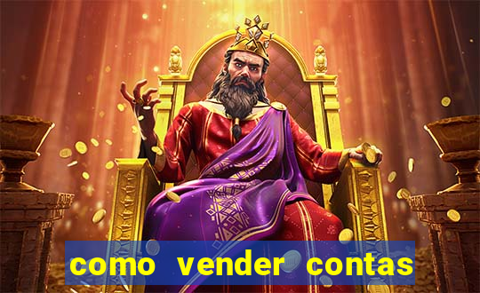 como vender contas de jogos